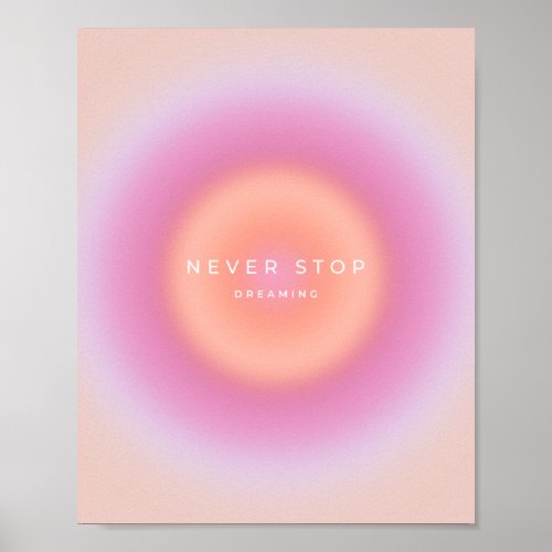 Never Stop Dreaming Poster
