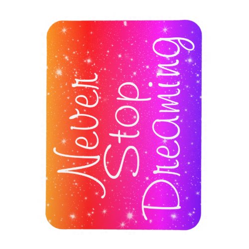 Never Stop Dreaming Rainbow Stars Magnet