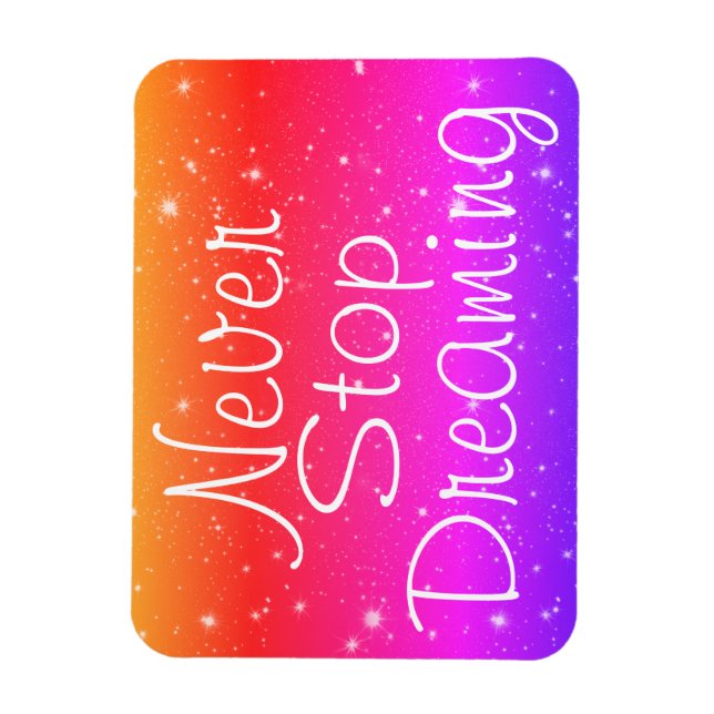 Never Stop Dreaming Rainbow Stars Magnet (Vertical)