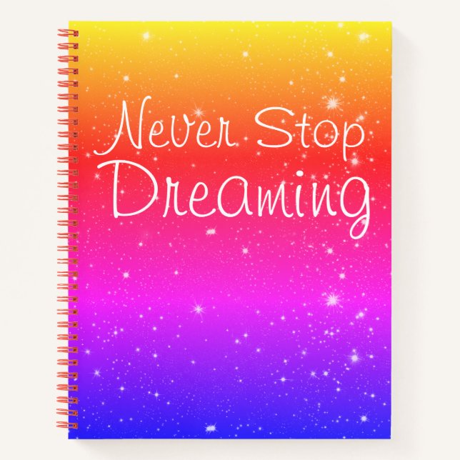Never Stop Dreaming Rainbow Stars Notebook (Front)