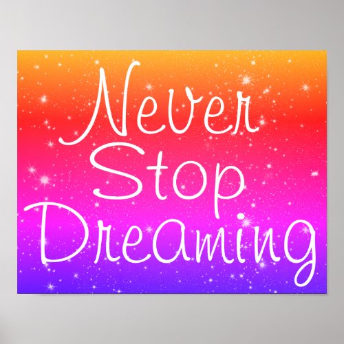 Never Stop Dreaming Rainbow Stars Poster