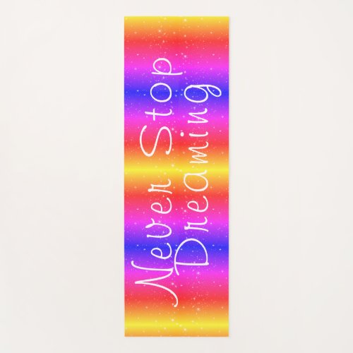 Never Stop Dreaming Rainbow Stars Yoga Mat