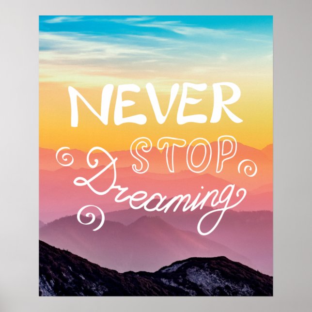 NEVER STOP DREAMING Sunset Mountains Quote Poster (Front)