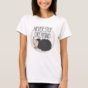 Never Stop Dreaming T-Shirt