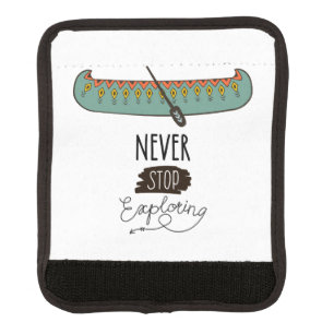 Never Stop Exploring Canoe Luggage Handle Wrap