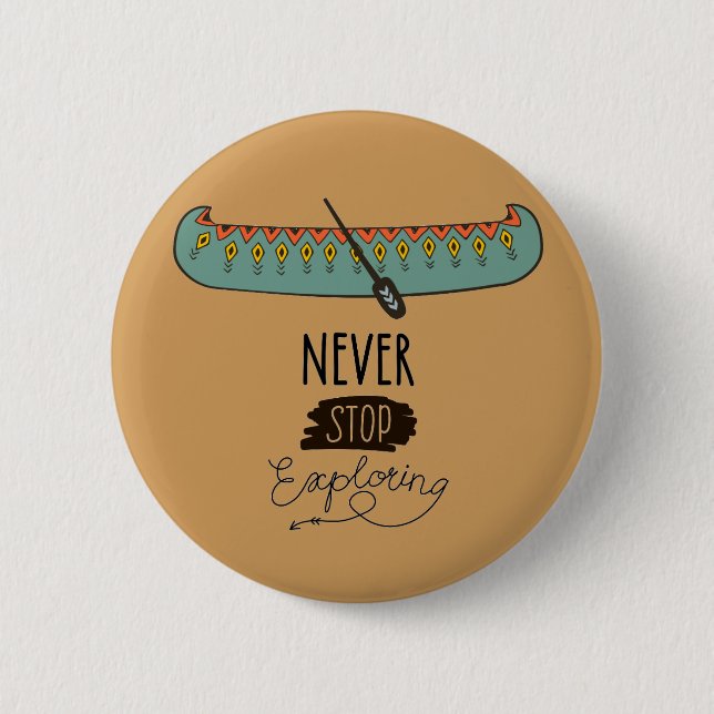 Never Stop Exploring Canoe Pinback Button (Front)