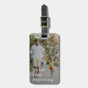 Never Stop Exploring Custom Photo Luggage Tag