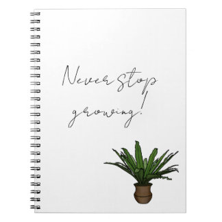 “Never Stop Growing” Notebook with Potted Plant