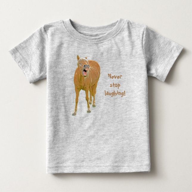 Never stop laughing! Funny horse painting Baby T-Shirt (Front)