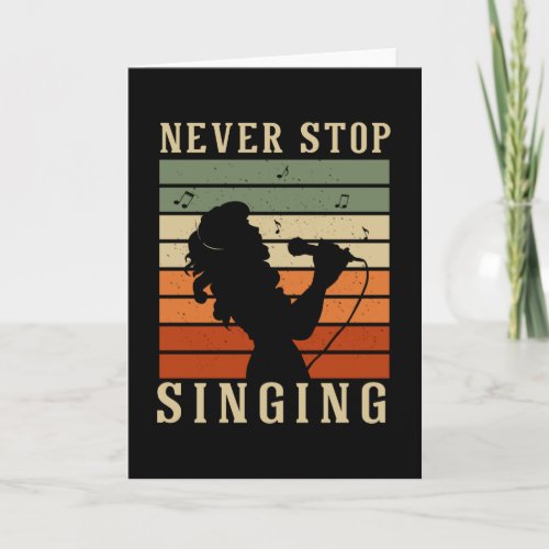 Never Stop Singing Card