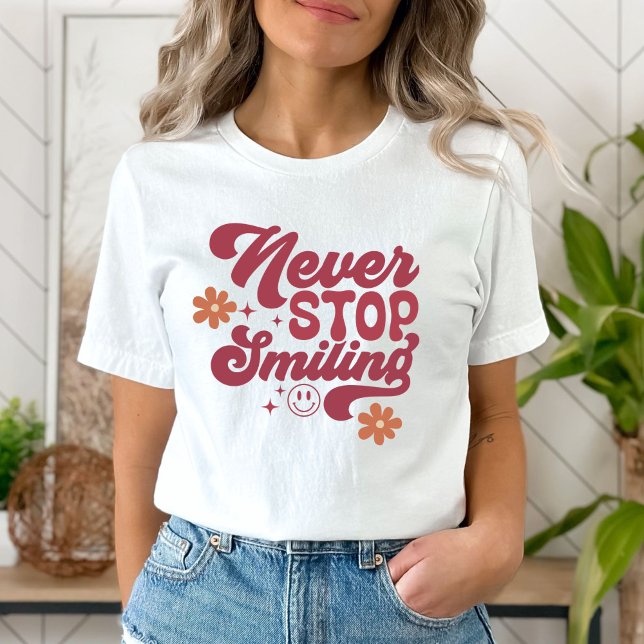 Never Stop Smiling T-shirt Retro Women Tee (Creator Uploaded)