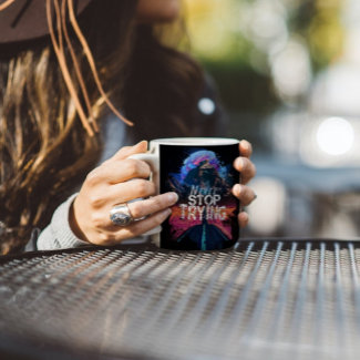 Never Stop Trying Stylish Modern Black Mug