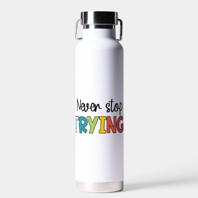 Never Stop Trying Water Bottle (Front)