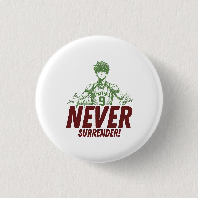 Never Surrender Anime Basketball Button (Front)