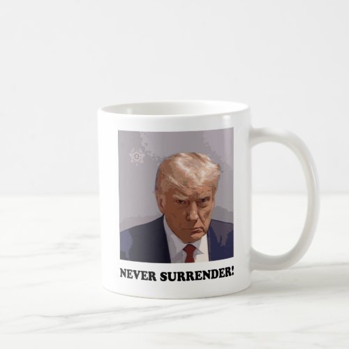 Never Surrender Coffee Mug