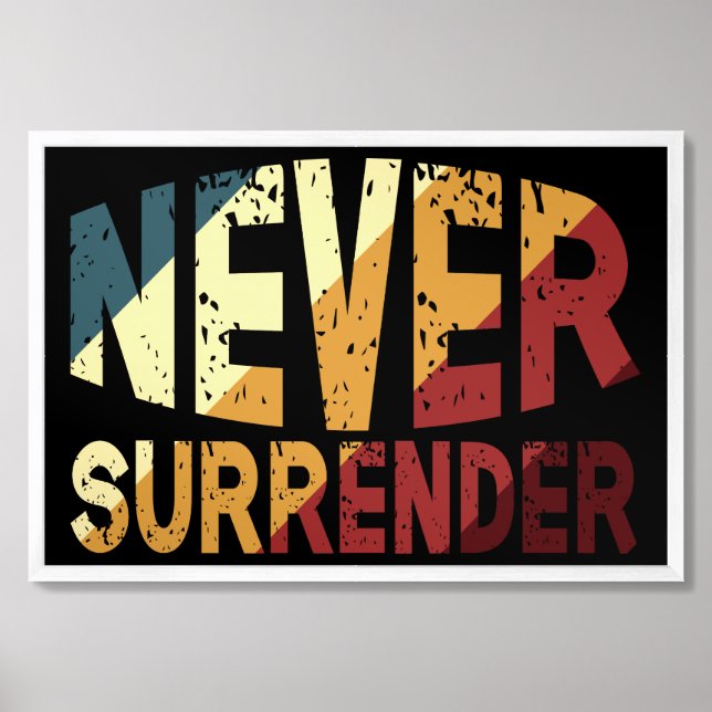 Never Surrender Motivation Mindset Mental Health Framed Art (Framed Front)