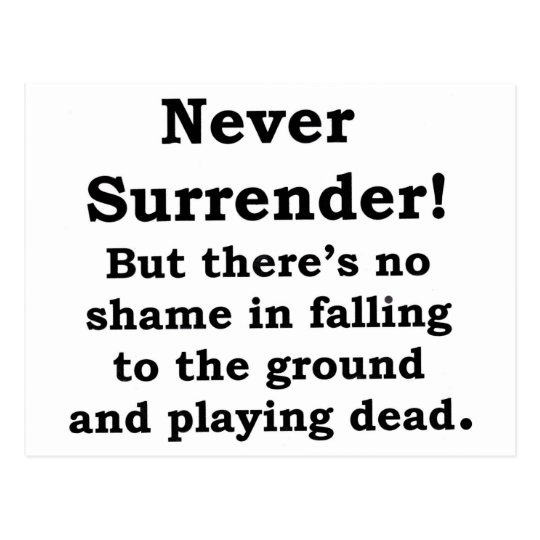 Never Surrender Postcard | Zazzle.com