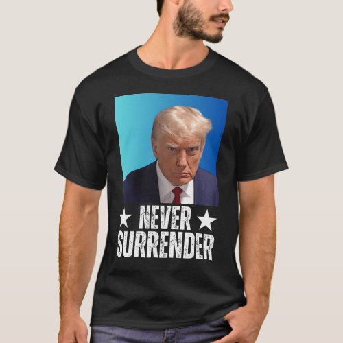 Never Surrender Shirt _ Never Surrender