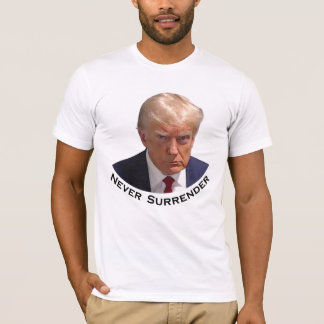 Never Surrender T-Shirt