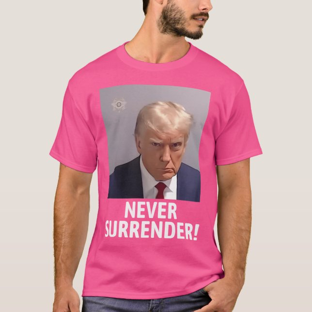 Never Surrender T-Shirt (Front)