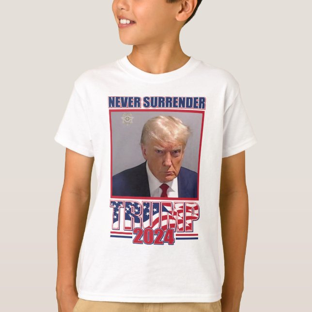 Never Surrender Trump 2024 T-Shirt (Front)