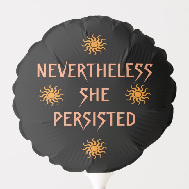 Never the Less She Persisted Balloon