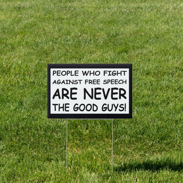 Never The The Good Guys! Sign (Insitu)
