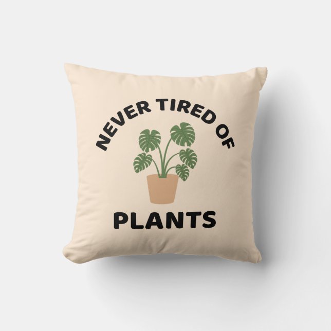 Never tired of plants crazy plant lady throw pillow (Front)