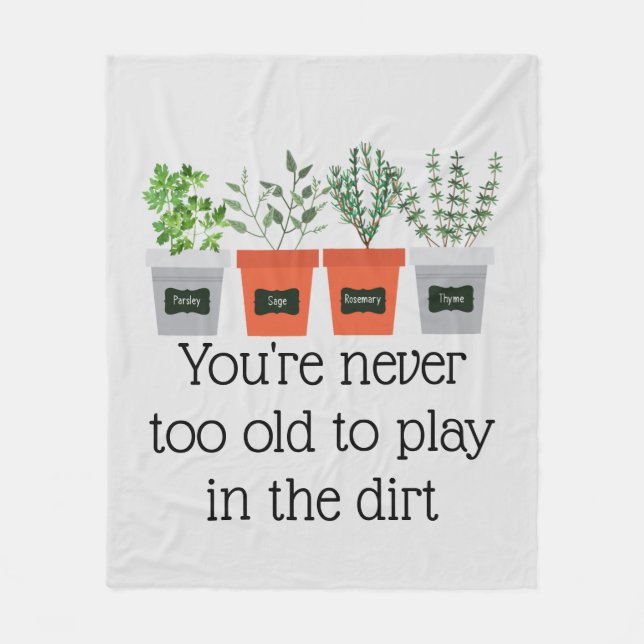 Never to Old Fun Gardening Quote Fleece Blanket (Front)