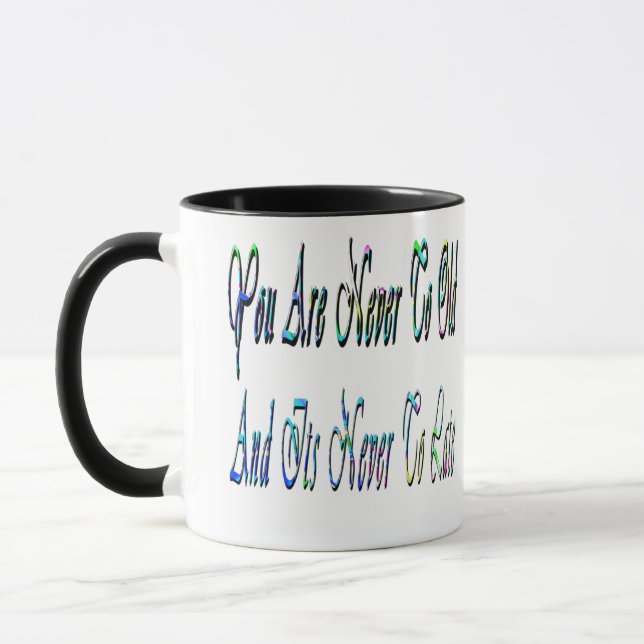 Never To Old, Motivational, Combo Coffee Mug (Left)