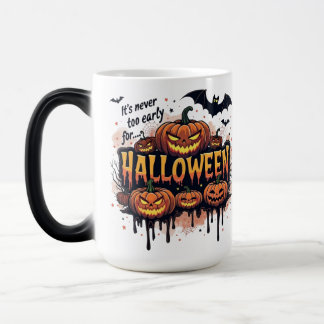 Never Too Early For Halloween Color Morph Mug