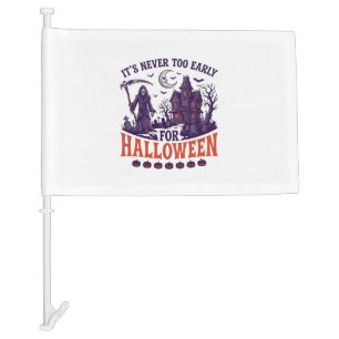 Never Too Early Halloween Grim Reaper Haunted Hous Car Flag