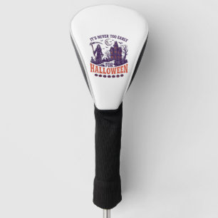 Never Too Early Halloween Grim Reaper Haunted Hous Golf Head Cover