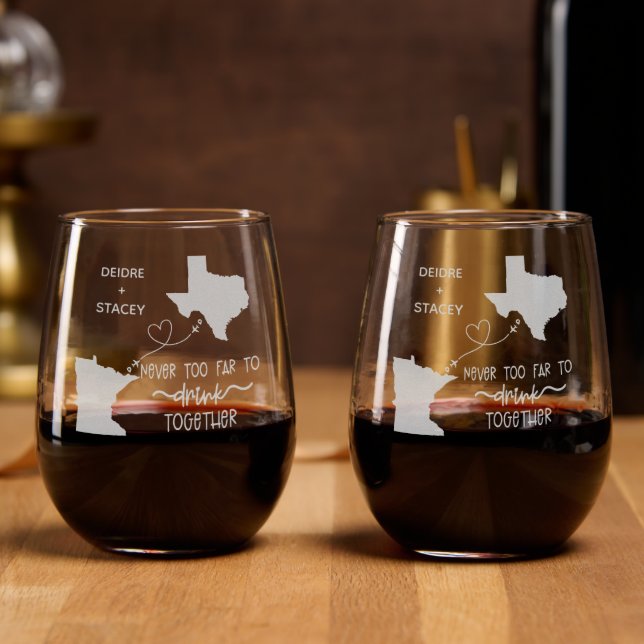 Never Too Far To Drink Long Distance Friendship  Stemless Wine Glass (Party)