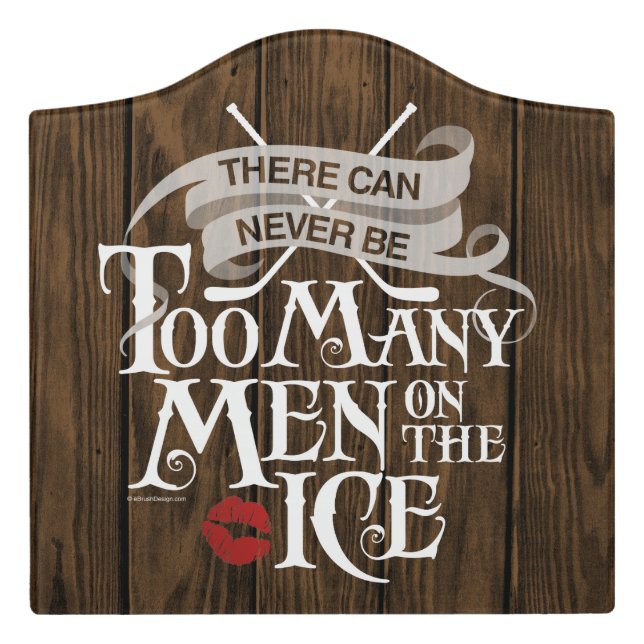 Never Too Many Men (Hockey) Door Sign (Large Crest Front)