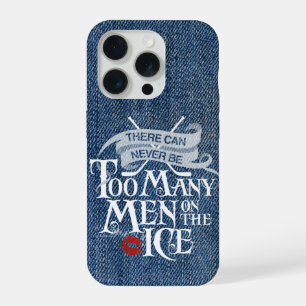 Never Too Many Men (Hockey) iPhone 15 Pro Case