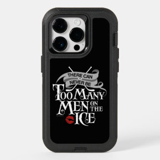 Never Too Many Men (Hockey) OtterBox iPhone Case
