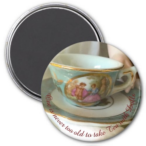 Never Too Old for Tea with Dolls Magnet