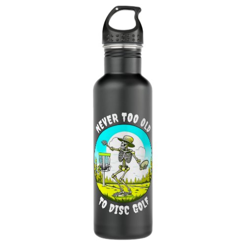 Never Too Old to Disc Golf  Skeleton Throwing Stainless Steel Water Bottle