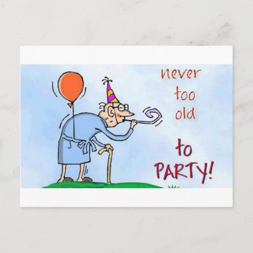 Never Too Old To Party Postcard