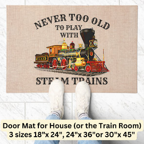 Never Too Old To Play Steam Train for Railroad Fan Doormat