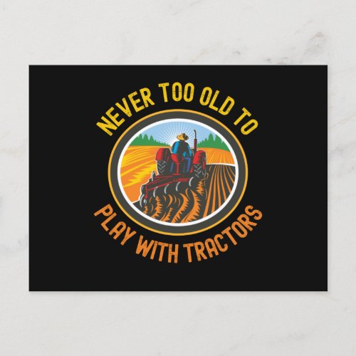Never Too Old To Play With Tractors Postcard