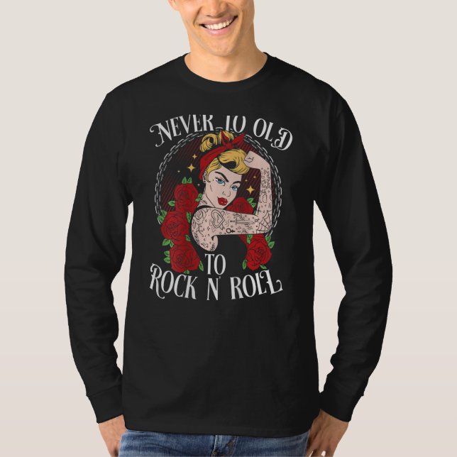 Never Too Old To Rock N´Roll BACKPRINT  Rockabilly T-Shirt (Front)