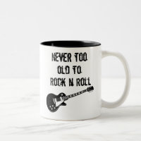 Never Too Old To Rock N Roll