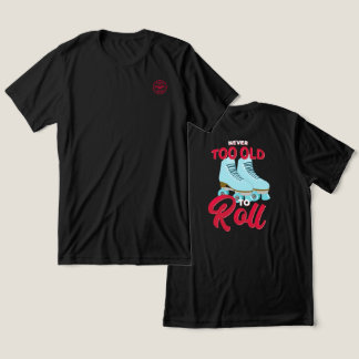 Never Too Old To Roll - back graphics Tri-Blend Shirt