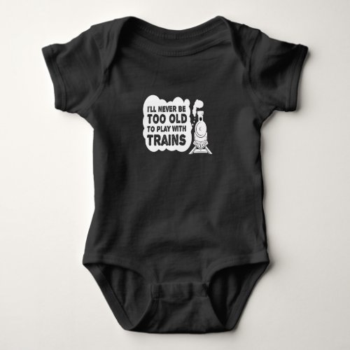 Never Too Old Trains Model Railroad Baby Bodysuit