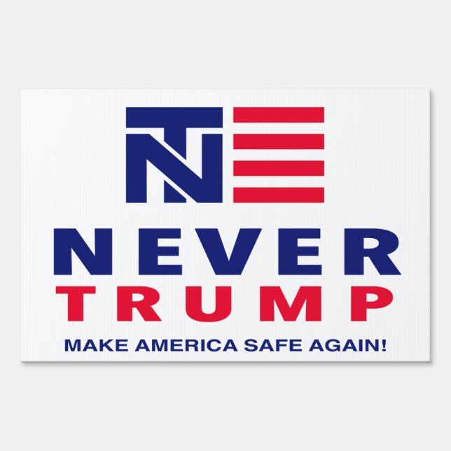 "NEVER TRUMP" (double-sided) Sign (Front)