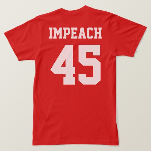 Never Trump Impeach 45 T_Shirt