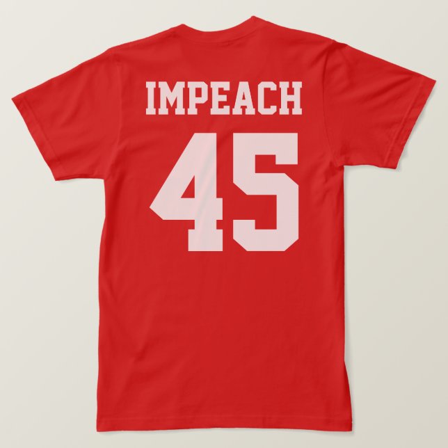 Never Trump Impeach 45 T-Shirt (Design Back)