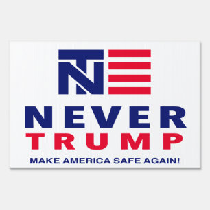 "NEVER TRUMP" (single-sided) Yard Sign
